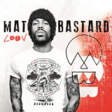 Mat Bastard - Loov '2017