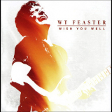 Wt Feaster - Wish You Well '2010