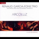 Renaud Garcia-fons Trio - Arcoluz '2005