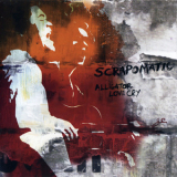 Scrapomatic - Alligator Love Cry '2006