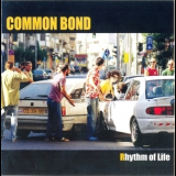 Common Bond - Rhythm Of Life '2006