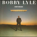 Bobby Lyle - Ivory Dreams '1989