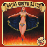 Royal Crown Revue - Walk On Fire '2006