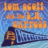Tom Scott & The L.A. Express - Bluestreak '1996