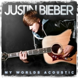Justin Bieber - My Worlds Acoustic '2010