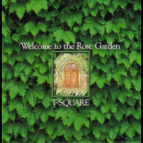 T-Square - Welcome To The Rose Garden '1995