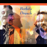 Borbely Dresch Quartet - Te+Te '2006