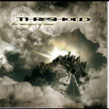 Threshold - The Ravages Of Time - The Latter Years '2007