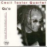 Cecil Taylor Quartet - Qu'a '1998