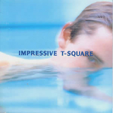 T-Square - Impressive  '1992