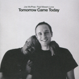 Joe McPhee & Paal Nissen-Love - Tomorrow Came Today '2008