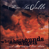 Ron Lasalle - When Hellhounds Meet Angels '2012