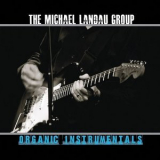 Michael Landau Group - Organic Instrumentals '2012