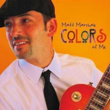 Matt Marshak - Colors Of Me '2012