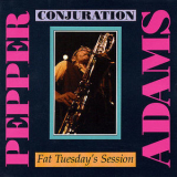 Pepper Adams - Conjuration Fat Tuesday's Session '1983