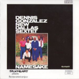 Dennis Gonzalez New Dallas Sextet - Namesake '2003