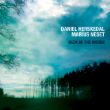 Daniel Herskedal & Marius Neset - Neck Of The Woods '2012
