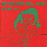Stereolab - Low Fi '1992