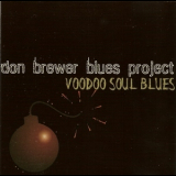 Don Brewer Blues Project - Voodoo Soul Blues '2005