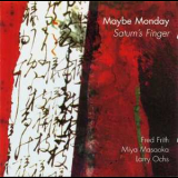 Maybe Monday - Saturn's Finger '1999