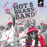 Hot 8 Brass Band - On The Spot '2017