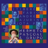 Hermeto Pascoal & Grupo - No Mundo Dos Sons (CD2) '2017