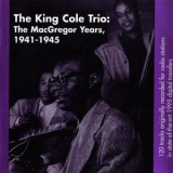 The Nat King Cole Trio - The Macgregor Years, 1941-1945 (CD3) '1995