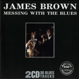 James Brown - Messing With The Blues (CD1) '1990