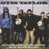 Otis Taylor - Recapturing The Banjo '2008