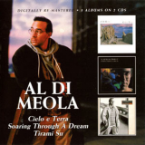 Al Di Meola - Cielo E Terra / Soaring Through A Dream / Tirami Su (CD1) '2009