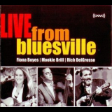Fiona Boyes, Mookie Brill, Rich Delgrosso - Live From Bluesville '2008