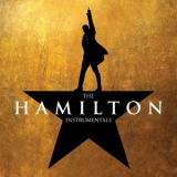 Original Broadway Cast Of Hamilton - The Hamilton Instrumentals '2015