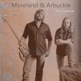 Moreland & Arbuckle - Just A Dream '2011