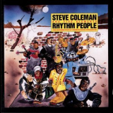 Steve Coleman & Five Elements - Rhythm People '1990