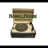 HowellDevine - Delta Grooves '2012