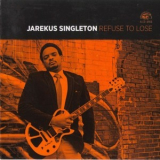 Jarekus Singleton - Refuse To Lose '2014