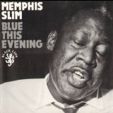 Memphis Slim - Blue This Evening '1991