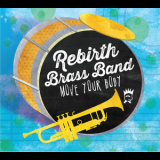 Rebirth Brass Band - Move Your Body '2014