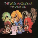 The Wild Magnolias - They Call Us Wild '1975