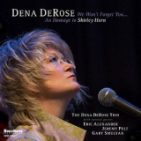 Dena Derose - We Won't Forget You (Homage To Shirley Horn) '2014