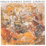 Perico Sambeat Sextet - Ziribuye '2005