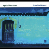 Mystic Diversions - From The Distance '2006