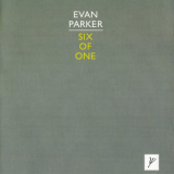 Evan Parker - Six Of One '2002