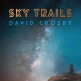 David Crosby  - Sky Trails  '2017