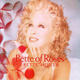 Bette Midler - Bette Of Roses '1995