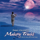 Terry Oldfield - Making Tracks '2007