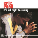 Eric Reed - It's All Right To Swing '1993