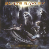 Blaze Bayley - The Man Who Would Not Die '2008