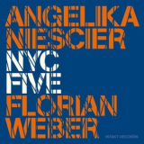 Angelika Niescier, Florian Weber - Nyc Five '2016