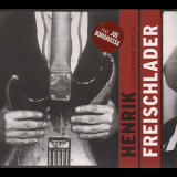 Henrik Freischlader - Still Frame Replay (2CD) '2011